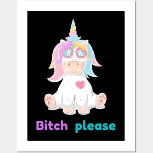 Bitch please unicorn Posters and Art